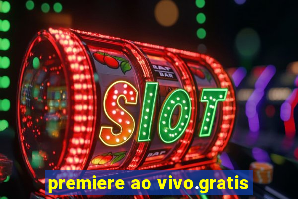 premiere ao vivo.gratis