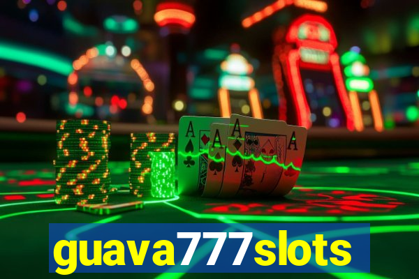 guava777slots