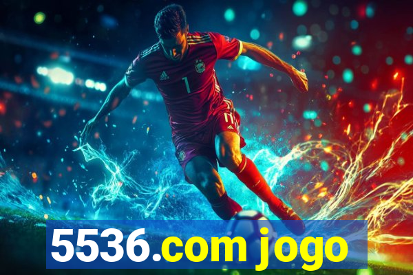 5536.com jogo