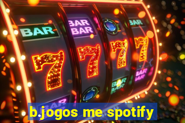 b.jogos me spotify