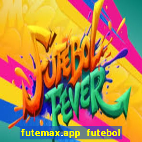 futemax.app futebol ao vivo