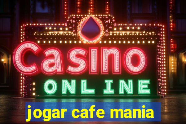 jogar cafe mania