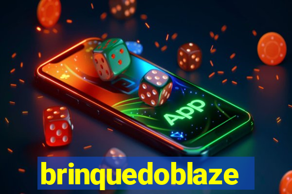 brinquedoblaze