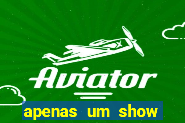 apenas um show pancadaria 2