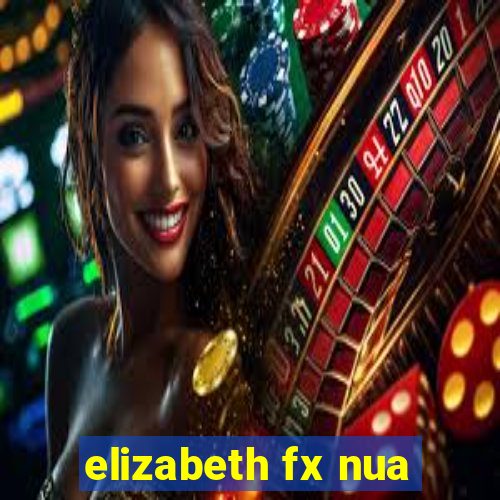 elizabeth fx nua