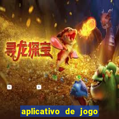 aplicativo de jogo que ganha dinheiro de verdade no pix