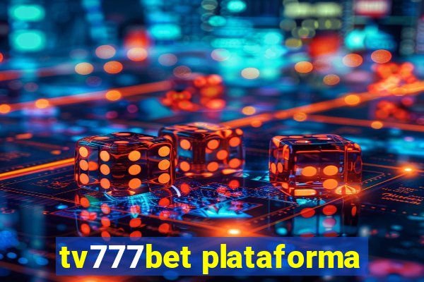 tv777bet plataforma