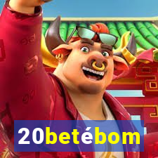 20betébom