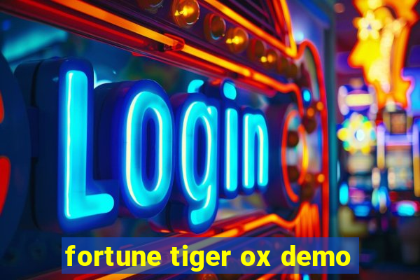 fortune tiger ox demo