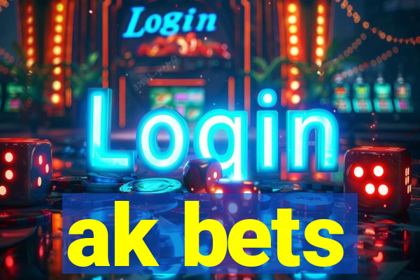 ak bets