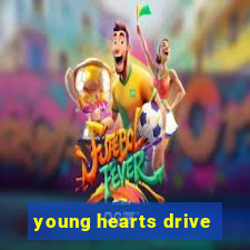 young hearts drive