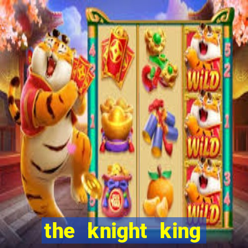 the knight king who returned with a god mangadex