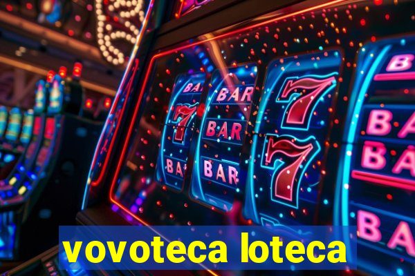 vovoteca loteca