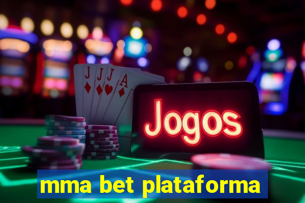 mma bet plataforma