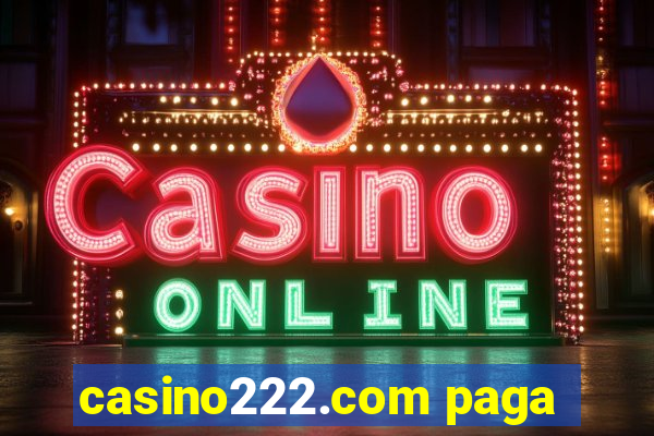 casino222.com paga