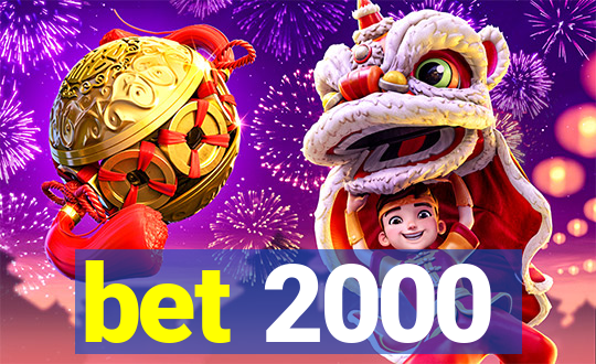 bet 2000