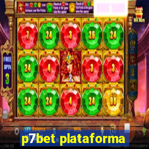 p7bet plataforma