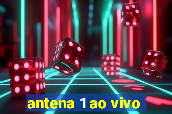 antena 1 ao vivo