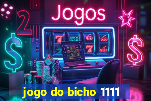 jogo do bicho 1111