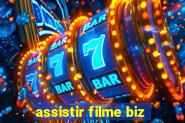 assistir filme biz