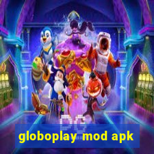 globoplay mod apk