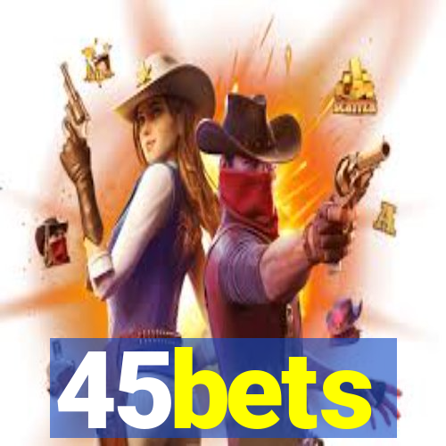 45bets