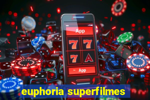 euphoria superfilmes