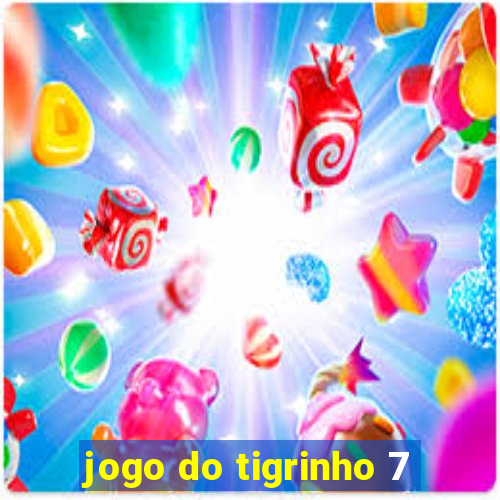 jogo do tigrinho 7