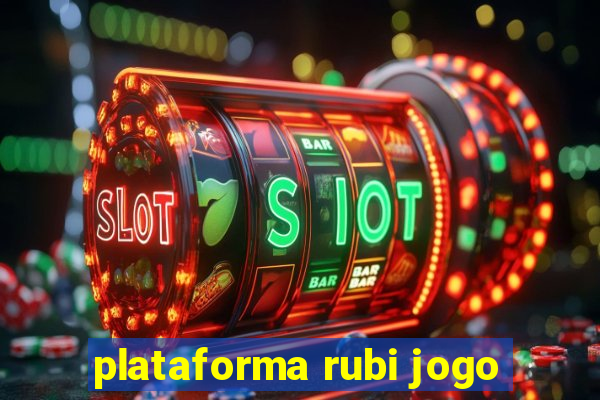 plataforma rubi jogo