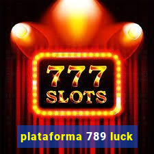 plataforma 789 luck