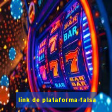 link de plataforma falsa