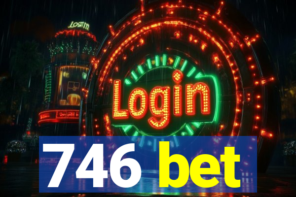 746 bet