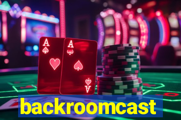 backroomcast