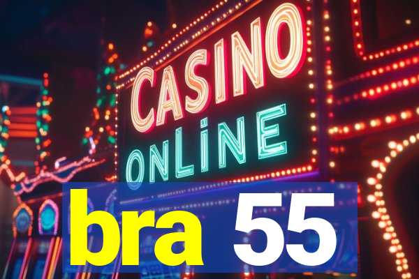 bra 55