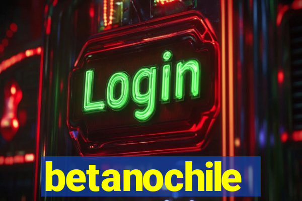 betanochile