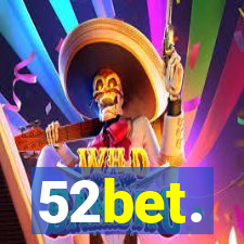 52bet.