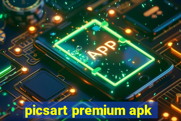 picsart premium apk