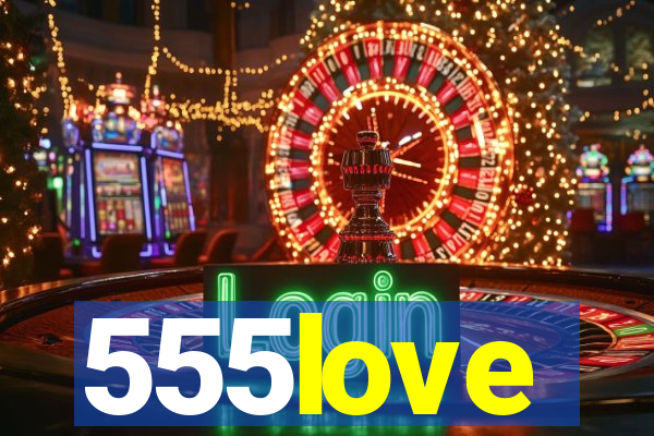 555love