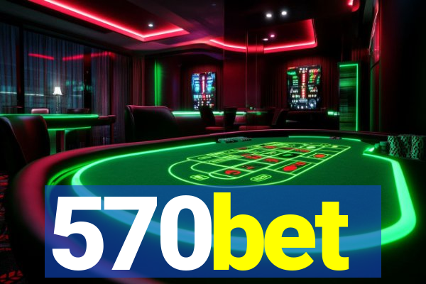 570bet