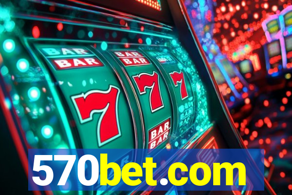 570bet.com