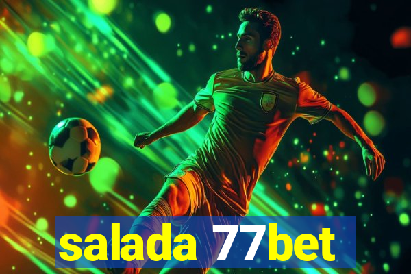 salada 77bet