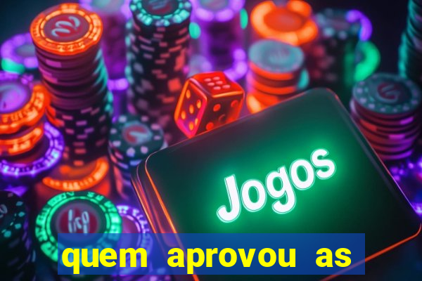 quem aprovou as bets no brasil