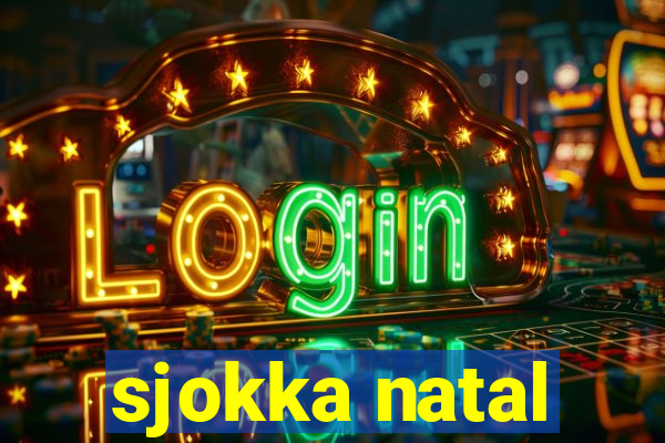 sjokka natal