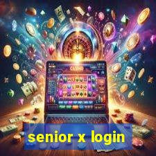 senior x login