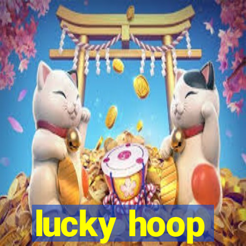 lucky hoop