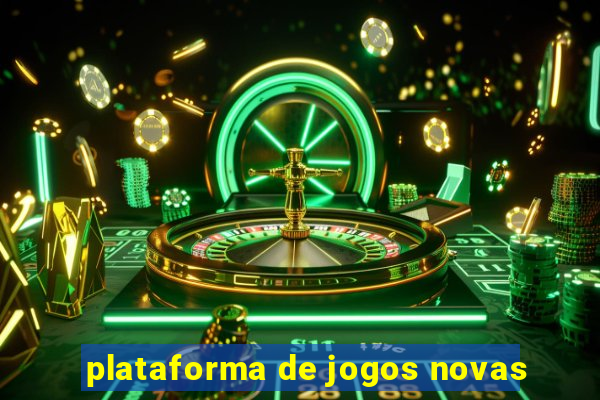 plataforma de jogos novas