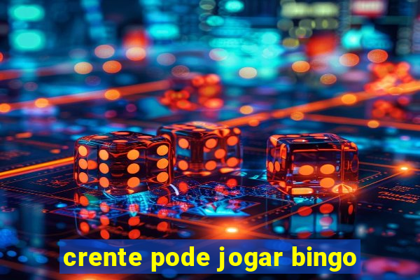 crente pode jogar bingo