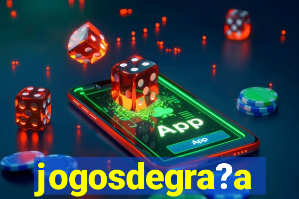 jogosdegra?a