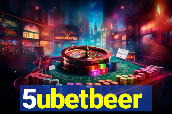 5ubetbeer