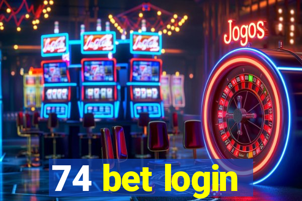 74 bet login